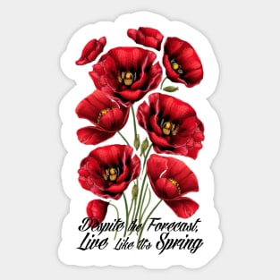 Despite the Forecast Live Like It’s Spring, Poppy, Art Nouveau flower pattern, nature, pastel, floral, red, spring, pastel Sticker